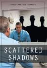 Scattered Shadows By David Matthew Summers Cover Image