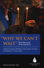 Why We Can't Wait: Racism and the Church (Cts) By Catherine Punsalan-Manlimos (Editor), Tracy Sayuki Tiemeier (Editor), Elisabeth T. Vasko (Editor) Cover Image