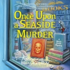 Once Upon a Seaside Murder By Maggie Blackburn, Christa Lewis (Read by) Cover Image