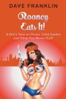Rooney Eats It! A Brit's Take on Pimps, Child Deaths and Other Fun Movie Stuff By Dave Franklin Cover Image