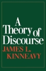 A Theory of Discourse: The Aims of Discourse By James L. Kinneavy Cover Image