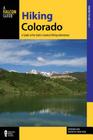 Hiking Colorado: A Guide to the State's Greatest Hiking Adventures (State Hiking Guides) By Sandy Heise (Revised by), Maryann Gaug Cover Image