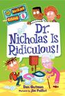 My Weirder School #8: Dr. Nicholas Is Ridiculous! By Dan Gutman, Jim Paillot (Illustrator) Cover Image
