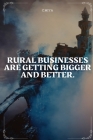 rural businesses are getting bigger and better By C. Miya Cover Image