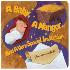 A Baby, a Manger, and a Very Special Invitation Cover Image