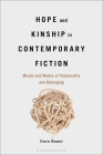 Hope and Kinship in Contemporary Fiction: Moods and Modes of Temporality and Belonging Cover Image