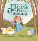 Flora & the First Day of Spring: A Wheel of the Year Book By Kathleen Converse, Hanna Sultanova (Illustrator) Cover Image