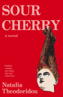 Sour Cherry By Natalia Theodoridou Cover Image