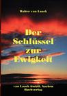 Der Schlüssel zur Ewigkeit By Walter Van Laack Cover Image