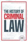 The History of Criminal Law By Jd Duchess Harris Phd Cover Image