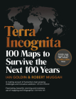 Terra Incognita: 100 Maps to Survive the Next 100 Years Cover Image