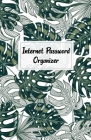 Internet Password Organizer: Internet Password Logbook Organizer with Alphabetical Tabs For Easy Password Keeping By Catherine M. Gray Cover Image