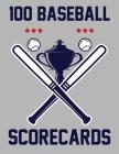 100 Baseball Scorecards: 100 Scorecards For Baseball and Softball Games By Francis Faria Cover Image