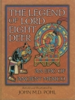 The Legend of Lord Eight Deer: An Epic of Ancient Mexico By John M. D. Pohl Cover Image