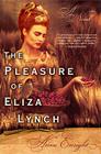 The Pleasure of Eliza Lynch By Anne Enright Cover Image