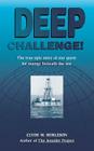 Deep Challenge: Our Quest for Energy Beneath the Sea Cover Image