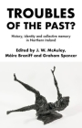 Troubles of the Past?: History, Identity and Collective Memory in Northern Ireland Cover Image