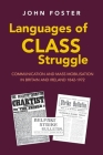 Languages of Class Struggle: Communication and Mass Mobilisation in Britain and Ireland 1842-1972 Cover Image