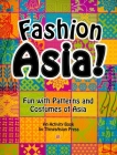 Fashion Asia!: Fun with Patterns and Costumes of Asia By Rene Pulido (Illustrator), Celeste Heiter Cover Image
