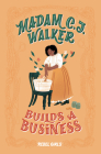 Madam C. J. Walker Builds a Business (Rebel Girls Chapter Books) Cover Image