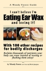 Eating Ear Wax and loving it!: Funny prank book, gag gift, novelty notebook disguised as a real book, with hilarious, motivational quotes By Woody Forest Cover Image