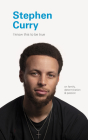 I Know This to Be True: Stephen Curry By Geoff Blackwell, Ruth Hobday Cover Image