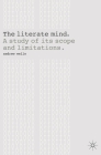 The Literate Mind: A Study of Its Scope and Limitations Cover Image