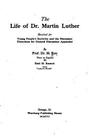 The Life of Dr. Martin Luther By M. Reu Cover Image