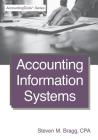 Accounting Information Systems By Steven M. Bragg Cover Image