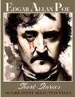 Edgar Allan Poe Short Stories: 32 Greatest Selected Tales By Edgar Allan Poe Cover Image