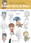 How to Draw Kawaii Girls and Boys in Simple Steps By Yishan Li Cover Image
