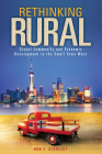 Rethinking Rural: Global Community and Economic Development in the Small Town West Cover Image