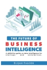 The Future of Business Intelligence: A Definitive Guide on Data Intelligence for Startups and Enterprises Cover Image