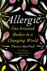 Allergic: Our Irritated Bodies in a Changing World Cover Image