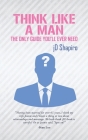 Think Like a Man By Jd Shapiro Cover Image