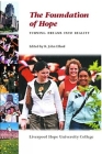 The Foundation of Hope: Turning Dreams Into Reality By John R. Elford (Editor) Cover Image