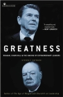 Greatness: Reagan, Churchill, and the Making of Extraordinary Leaders By Steven F. Hayward Cover Image