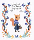 Squirrel Has Trouble Saying No (Somos8) By Susanna Isern, Leire Salaberria (Illustrator) Cover Image