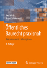 Öffentliches Baurecht Praxisnah: Basiswissen Mit Fallbeispielen By Axel Wirth, André Schneeweiß Cover Image