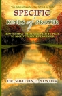 Specific Kinds Of Prayer: How To Pray What You Need To Pray To See Answers To Your Prayers Cover Image