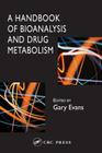 A Handbook of Bioanalysis and Drug Metabolism Cover Image