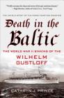 Death in the Baltic: The World War II Sinking of the Wilhelm Gustloff Cover Image