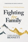 Fighting for Family: The Relentless Pursuit of Building Belonging Cover Image
