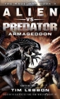 Alien vs. Predator: Armageddon: The Rage War 3 By Tim Lebbon Cover Image