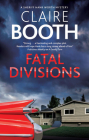 Fatal Divisions By Claire Booth Cover Image