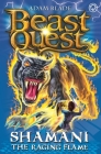 Beast Quest: 56: Shamani the Raging Flame By Adam Blade Cover Image