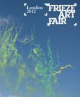 Frieze Art Fair London Catalogue (Frieze London Catalogue) Cover Image