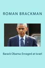Barack Obama: Enraged at Israel By Roman Brackman Cover Image
