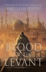 Blood of the Levant By Abdullah Yousef Cover Image