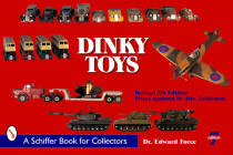 Dinky Toys (Schiffer Book for Collectors) By Edward Force Cover Image